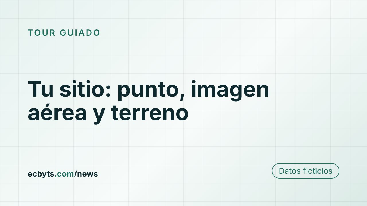 Tarjeta de la nota "Su sitio: punto, imagen aérea y terreno", tour guiado de ecbyts con datos ficticios.